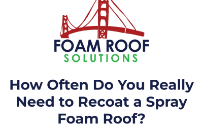 How Often Do You Really Need to Recoat a Spray Foam Roof?